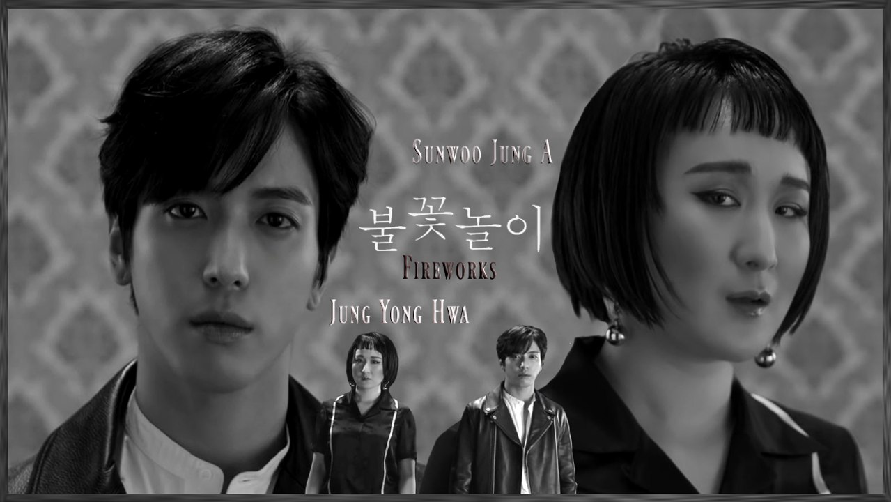Sunwoo Jung A & Jung Yong Hwa - Fireworks MV HD k-pop [german Sub]