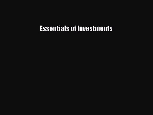 [PDF Download] Essentials of Investments [Download] Online