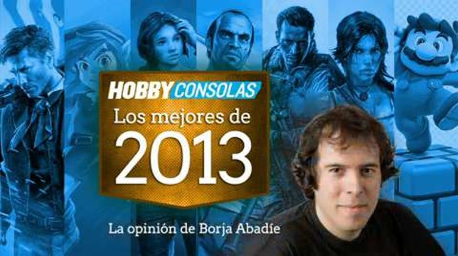 Lo mejor de 2013 (HD) Borja Abadie en HobbyConsolas.com