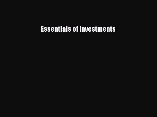 [PDF Download] Essentials of Investments [Read] Online