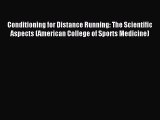 [PDF Download] Conditioning for Distance Running: The Scientific Aspects (American College