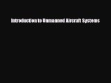 PDF Download Introduction to Unmanned Aircraft Systems PDF Full Ebook