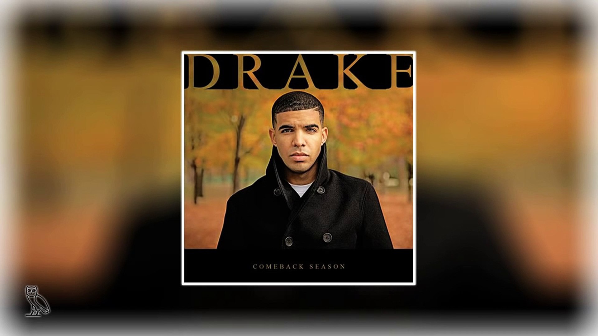 Drake - Comeback Season  Part (2)