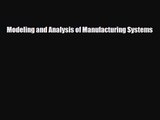 PDF Download Modeling and Analysis of Manufacturing Systems Download Online