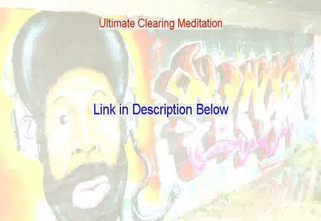 Ultimate Clearing Meditation Review - Download
