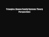 [PDF Download] Triangles: Bowen Family Systems Theory Perspectives [Download] Full Ebook