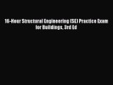 [PDF Download] 16-Hour Structural Engineering (SE) Practice Exam for Buildings 3rd Ed [PDF]
