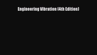 [PDF Download] Engineering Vibration (4th Edition) [PDF] Online