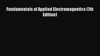 [PDF Download] Fundamentals of Applied Electromagnetics (7th Edition) [Download] Full Ebook