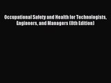 [PDF Download] Occupational Safety and Health for Technologists Engineers and Managers (8th