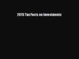 Read 2015 Tax Facts on Investments Ebook Free