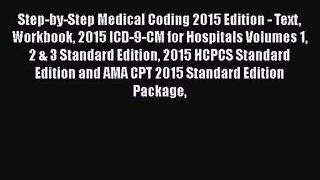 Read Step-by-Step Medical Coding 2015 Edition - Text Workbook 2015 ICD-9-CM for Hospitals Volumes