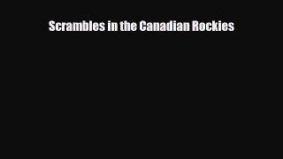 [PDF Download] Scrambles in the Canadian Rockies [PDF] Online