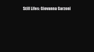 [PDF Download] Still Lifes: Giovanna Garzoni [Download] Full Ebook