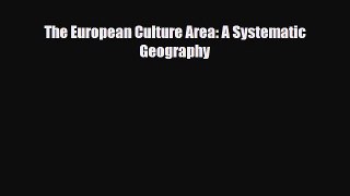 [PDF Download] The European Culture Area: A Systematic Geography [Download] Online