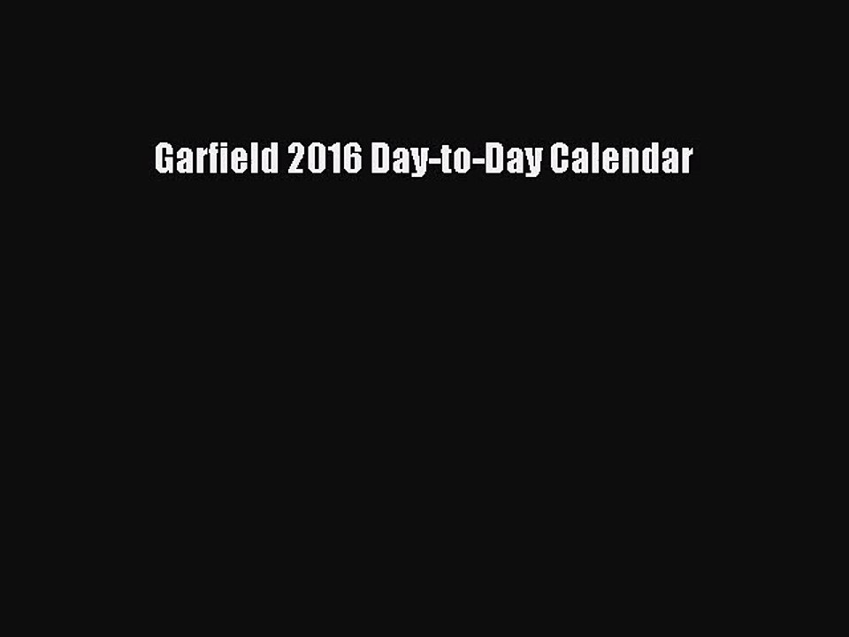 [PDF Download] Garfield 2016 Day-to-Day Calendar [Read] Online