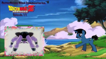 PotterBrony Blind Commentary DBZ Abridged 11