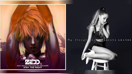 One Last Night | Zedd feat. Hayley Williams & Ariana Grande Mashup!