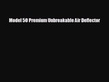 Model 50 Premium Unbreakable Air Deflector
