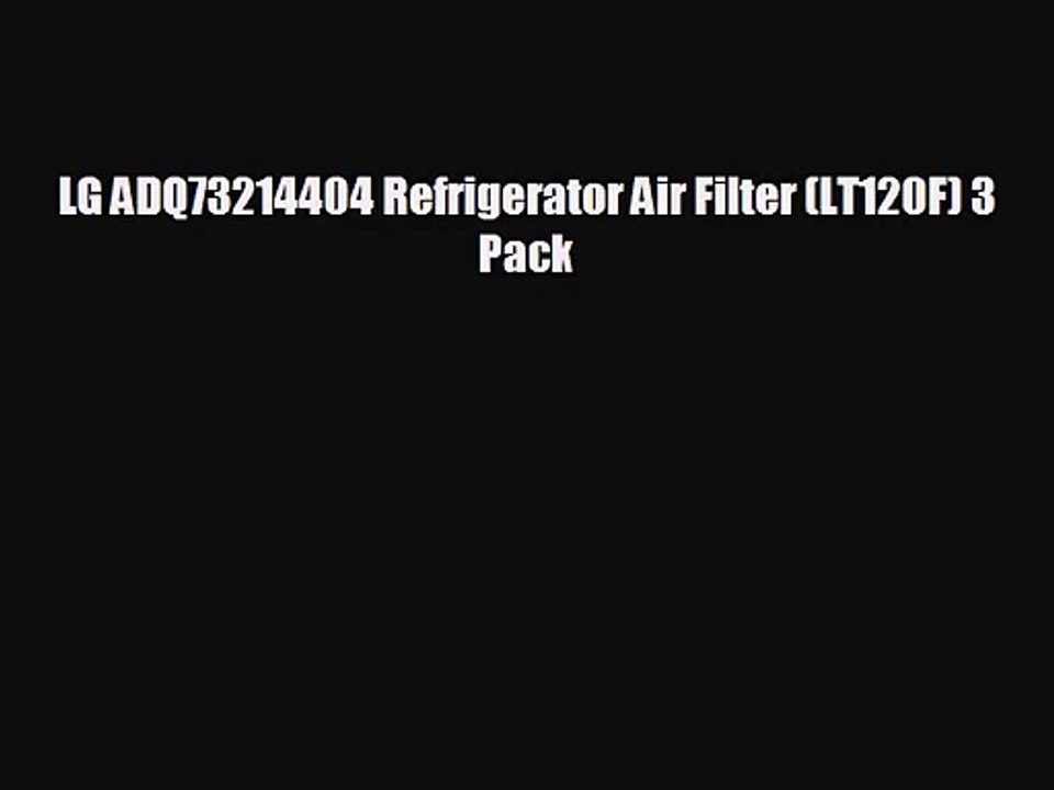 LG ADQ73214404 Refrigerator Air Filter (LT120F) 3 Pack