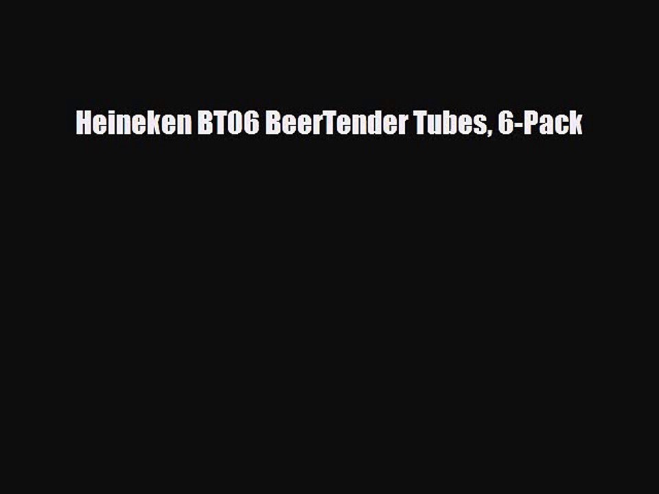 Heineken BT06 BeerTender Tubes 6-Pack