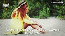 Awae & Damned feat Layna - Hold Me (Radio Edit)