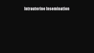 Read Intrauterine Insemination PDF Free