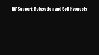 Download IVF Support: Relaxation and Self Hypnosis Ebook Free