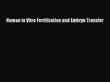 Read Human in Vitro Fertilization and Embryo Transfer Ebook Online