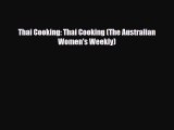 PDF Download Thai Cooking: Thai Cooking (The Australian Women's Weekly) Download Online