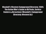 [PDF Download] Woodall's Western Campground Directory 2005: The Active RVer's Guide to RV Parks