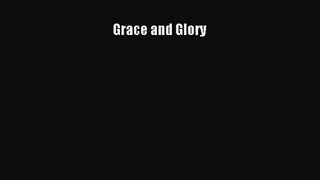 Grace and Glory [Download] Full Ebook