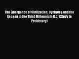 [PDF Download] The Emergence of Civilization: Cyclades and the Aegean in the Third Millennium