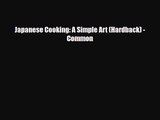 PDF Download Japanese Cooking: A Simple Art (Hardback) - Common Download Online