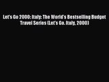 [PDF Download] Let's Go 2000: Italy: The World's Bestselling Budget Travel Series (Let's Go.