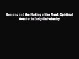 [PDF Download] Demons and the Making of the Monk: Spiritual Combat in Early Christianity [Read]