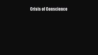 [PDF Download] Crisis of Conscience [PDF] Online