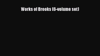 [PDF Download] Works of Brooks (6-volume set) [Download] Online