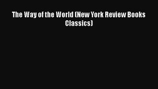 The Way of the World (New York Review Books Classics) [Read] Online