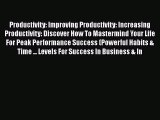 Productivity: Improving Productivity: Increasing Productivity: Discover How To Mastermind Your