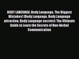 BODY LANGUAGE: Body Language The Biggest Mistakes! (Body Language Body Language attraction