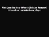 Plain Love: The Diary 3 (Amish Christian Romance) (A Lines from Lancaster County Saga) [Download]