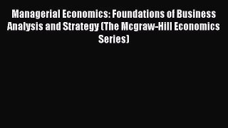 [PDF Download] Managerial Economics: Foundations of Business Analysis and Strategy (The Mcgraw-Hill