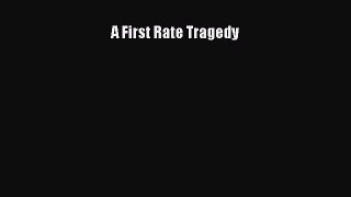 [PDF Download] A First Rate Tragedy [PDF] Online