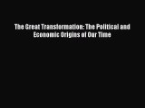 [PDF Download] The Great Transformation: The Political and Economic Origins of Our Time [PDF]