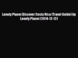 [PDF Download] Lonely Planet Discover Costa Rica (Travel Guide) by Lonely Planet (2014-12-12)