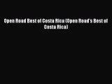 [PDF Download] Open Road Best of Costa Rica (Open Road's Best of Costa Rica) [PDF] Online