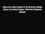 Gatos-Los cuatro clanes 01. En territorio salvaje (Gatos: Los Cuatro Clanes / Warriors) (Spanish