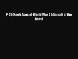 P-36 Hawk Aces of World War 2 (Aircraft of the Aces) [Download] Online
