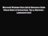 [PDF Download] Microsoft Windows Vista Quick Reference Guide (Cheat Sheet of Instructions Tips